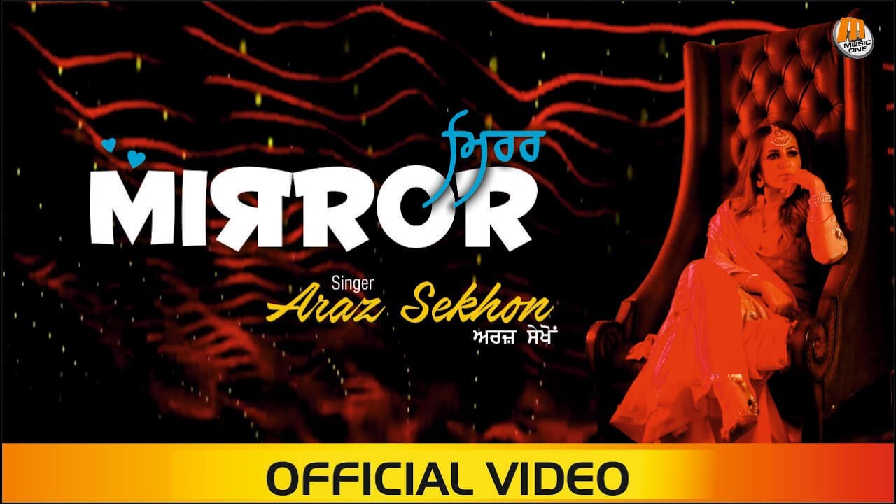 Mirror by Araz Sekhon | Latest Punjabi Song 2019 |Official Video